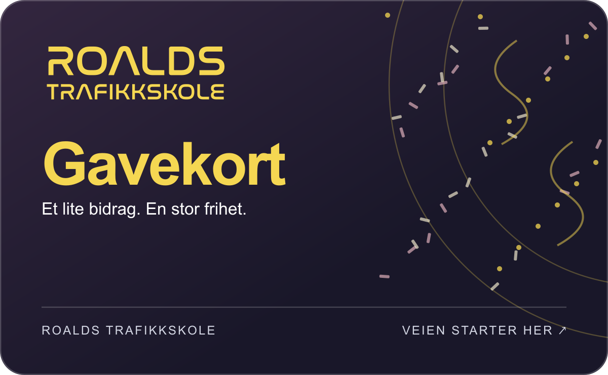 Feiring gavekort fra Roalds Trafikkskole. Et lite bidrag. En stor frihet.