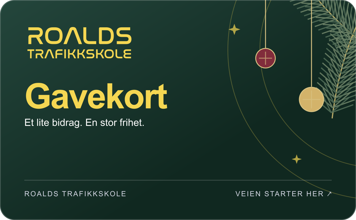 Jul gavekort fra Roalds Trafikkskole. Et lite bidrag. En stor frihet.